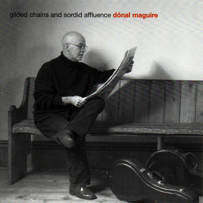 Gilded Chains and Sordid Affluence - Donal Maguire