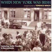 When New York Was Irish - Songs & Tunes by Terence Winch