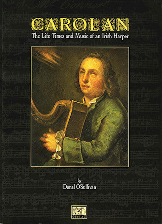 Carolan : The Life and Times of an Irish Harper - Donal O'Sullivan