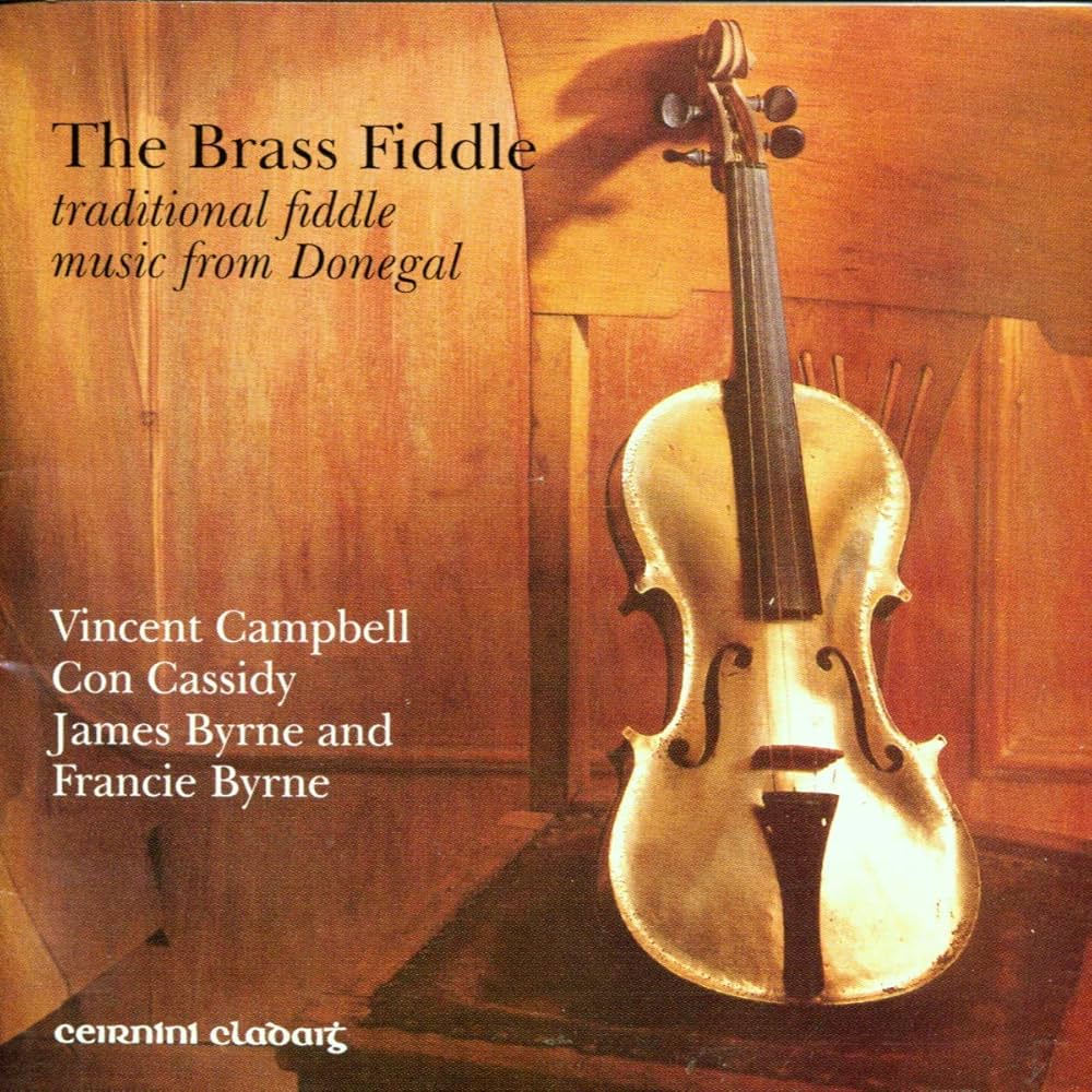 The Brass Fiddle - Campbell, Cassidy & Byrnes