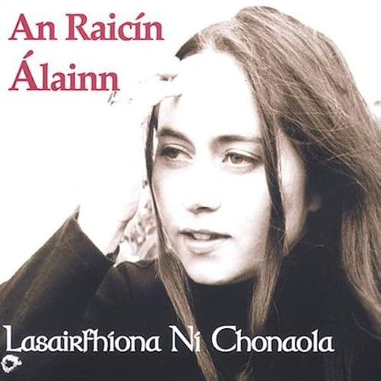 An Raicín Álainn - Lasairfhíona Ní Chonaola