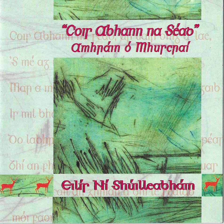 Cois Abhann Na Sead: Traditional Songs From Muskerry - Éilís Ní Shúilleabhain