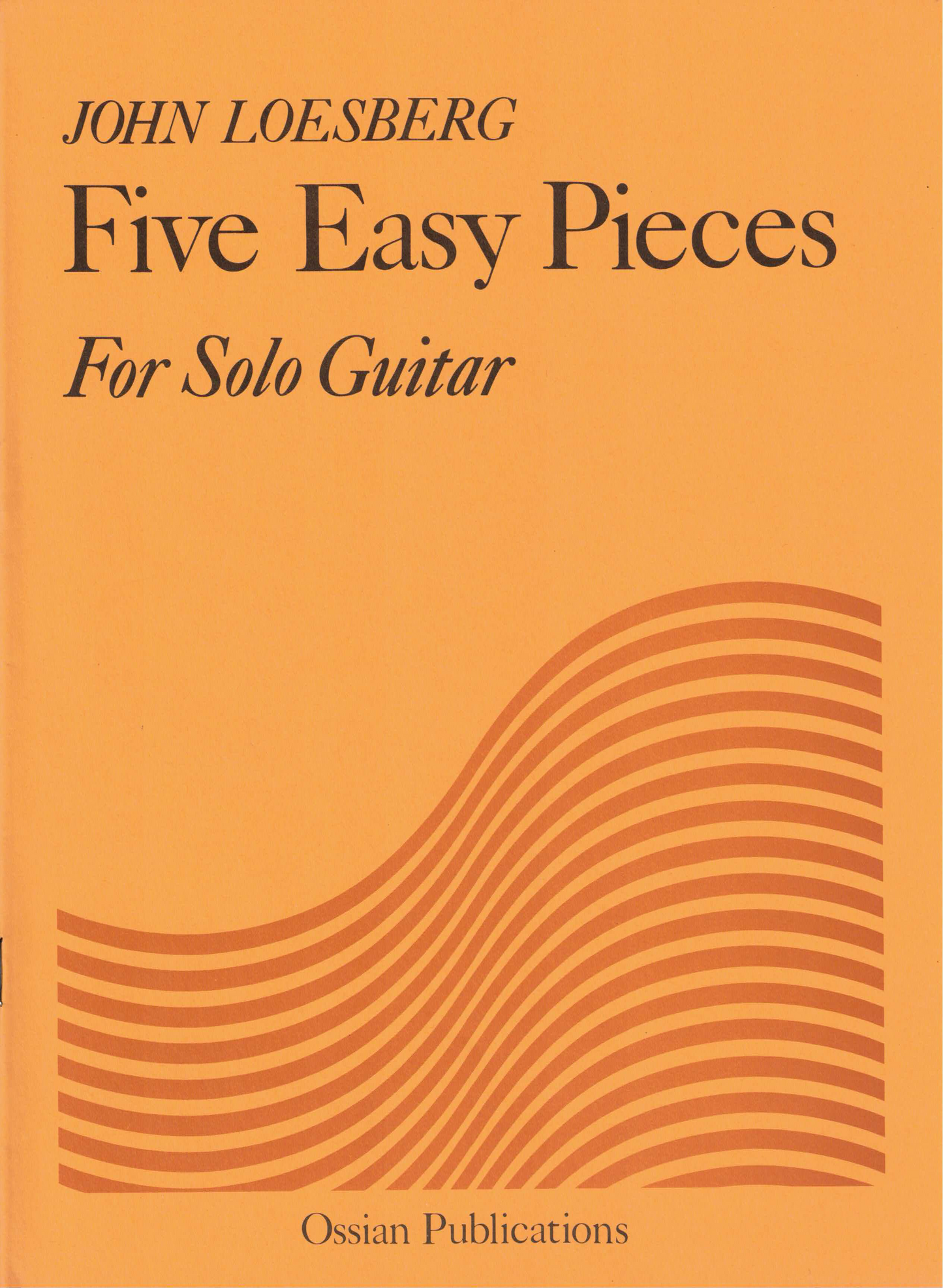 Five Easy Pieces For Solo Guitar - John Loesberg