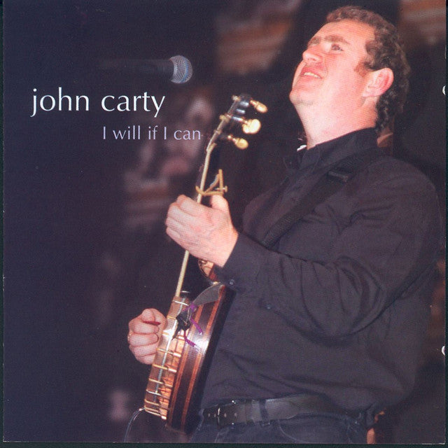 I Will If I Can - John Carty