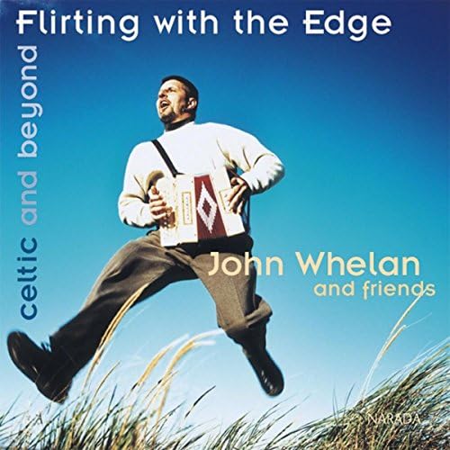 Flirting with the Edge - John Whelan