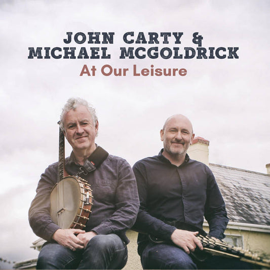 At Our Leisure - John Carty & Michael McGoldrick