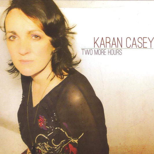 Two More Hours - Karan Casey