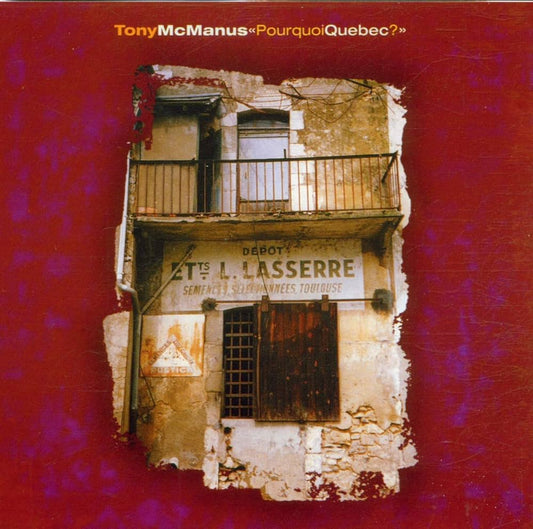Pourquoi Quebec - Tony McManus