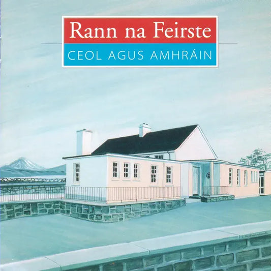 Rann na Feirste - Ceol Agus Amhrain