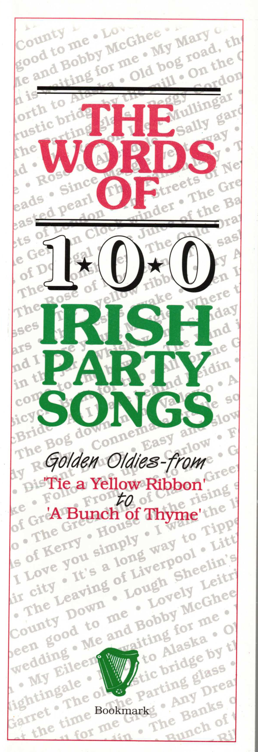 The Words of 100 Irish Party Songs - Volume One