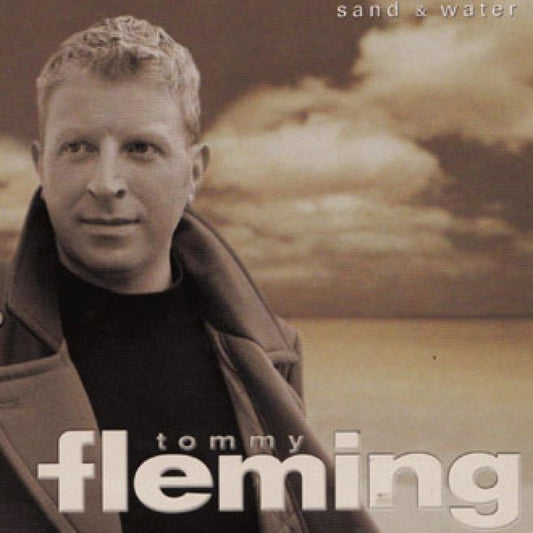 Sand & Water - Tommy Fleming