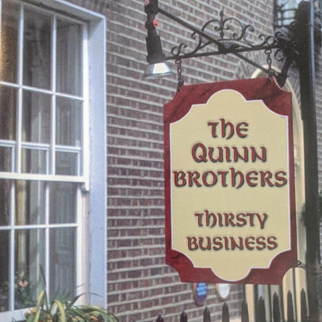 Thirsty Business - The Quinn Brothers