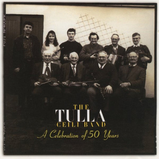 A Celebration of 50 Years - The Tulla Ceili Band