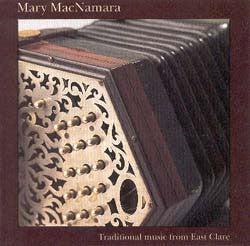 Mary MacNamara - Traditional Concertina Music from East Clare