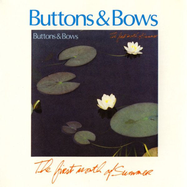 The First Month Of Summer - Buttons & Bows
