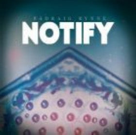 Notify - Padraig Rynne