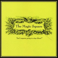 The Magic Square - "Isn't anyone going to stop them?"