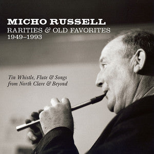 Rarities & Old Favorites 1949-93 - Micho Russell